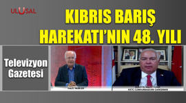 Kıbrıs Barış Harekatı'nın 48. yıl dönümü - Televizyon Gazetesi -  20 Temmuz 2022